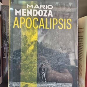 Apocalipsis Mario Mendoza tapa dura
