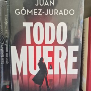 Todo muere Juan Jurado