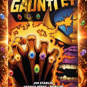 Infinity Gauntlet – Jim Starlin, George Pérez y Ron Lim
