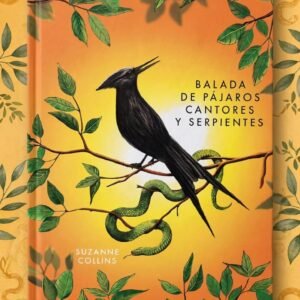 Balada De Pájaros Cantores y Serpientes Suzanne Collins