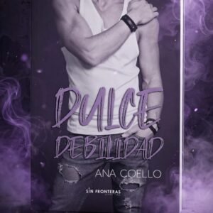 Dulce Debilidad Ana Coello