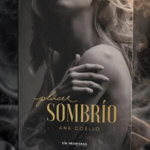 Placer Sombrio Ana Coello